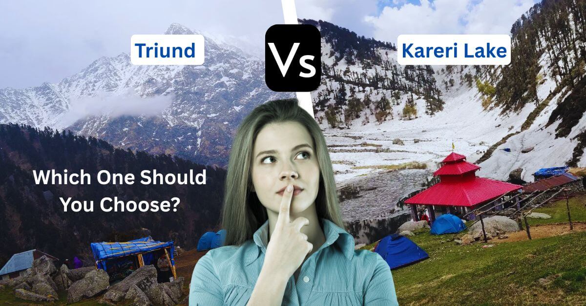 Triund vs. Kareri Lake Trek – Two breathtaking Himalayan trails, each offering a unique adventure: one a popular ridge with panoramic valley views, the other a serene alpine lake nestled in solitude. Which one will you choose?